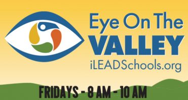 SCVi Charter School Eye on the Valley iLEADschools.org Fridays 8 AM - 10 AM